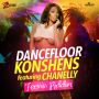KONSHENS X CHANELLY - DANCEFLOOR - FEENIN RIDDIM - SINGLE - #ITUNES 3/11/14 @konshenssojah @subkmusic_