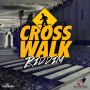 VARIOUS ARTIST - CROSS WALK RIDDIM #ITUNES 6/10/14 @Blacqroadmuziq