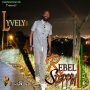 LYVELY - REBEL STEPPIN - EP #ITUNES 8/4/17 @tixxybang @lampshademuzic