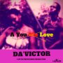 DA'VICTOR - A YOU ME LOVE - SINGLE #ITUNES 9/30/16 @DaVictorMusic