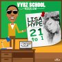 LISA HYPE - 21 TO 1 - VYBZ SCHOOL RIDDIM - #ITUNES 12/2 #PRE 11/18 @LisaHyperMusiq @goodgoodprod 