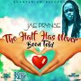 JAE PRYNSE - THE HALF HAS NEVER BEEN TOLD - SINGLE #ITUNES 3/3/17 @quantanium_rec