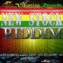 VARIOUS ARTIST - NEW STOCK RIDDIM #ITUNES 9/25/15 @LoweErnie