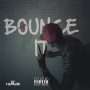 DJJER - BOUNCE IT - SINGLE #ITUNES 5/6/16 @djjerPG