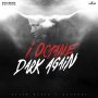 I OCTANE - DARK AGAIN - SINGLE #ITUNES 4/21/17 #PREORDER 4/7/17 @realioctane @escodashocker