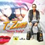 T - ZONE - YOURS TRULY - EP #ITUNES 10/21/14 @zephwatt