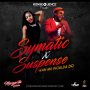 SYMATIC X SUSPENSE - WAH ME WOULDA DO - SINGLE #TIUNES 7/28/17 @koncQuenceMuzik