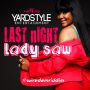 LADY SAW - LAST NIGHT - SINGLE #ITUNES 6/23/15 @YardstyleEnt @jjwizzle @TheRealLadySaw