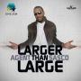 AGENT SASCO - LARGER THAN LARGE - SINGLE #ITUNES 3/11/14 @OneJamMusic