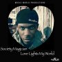 SOCIETY MAGICIAN - LOVE LIGHTS MY WORLD - SINGLE #ITUNES 12/16/16 @jayblacks24
