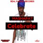 MASHA PAT - CELEBRATE - SINGLE #ITUNES 3/10/17 @blingazpager