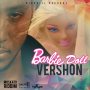 VERSHON - BARBIE DOLL - SINGLE #ITUNES 6/17/16 #PREORDER 6/3/16