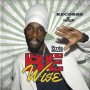SIZZLA - BE WISE - SINGLE #ITUNES 1/20/17 @RealPhorein