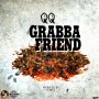 QQ - GRABBA FRIEND - SINGLE - #ITUNES 3/10 #PRE 2/24 @qqworld @lenkey5star 