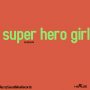 ZAVIO BURCHENSON - SUPER HERO GIRL - EP #ITUNES 2/3/17 @ZavioB