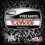 VYBZ KARTEL - SCHOOL - SINGLE - #ITUNES 8/27/13 @IAMTHEKARTEL #SHORTBOSSMUZIK