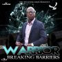WARRIOR - BREAKING BARRIERS - EP #ITUNES 10/2/15 @spitfiyahfilms @21stgospel