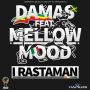 DAMAS FT. MELLOW MOOD - I RASTAMAN - SINGLE #ITUNES 6/3/14 @damas876 @inspiredmusicc