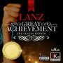 LANZ - GREAT ACHIEVEMENT - SINGLE #ITUNES 9/8/17