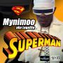 MYNIMOO AKA LEGALITE - SUPERMAN - SINGLE #ITUNES 4/29/14 @STICKLEPROD @MynimooRonald
