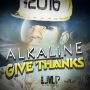 ALKALINE - GIVE THANKS - SINGLE - #ITUNES 10/28/14 #PRE 10/14/14 @real_leemilla @thealkaline