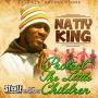 NATTY KING - PROTECT THE LITTLE CHILDREN - SINGLE #ITUNES 7/28/15 @stickleprod
