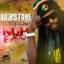 BRIMSTONE - FOREIGN NUH EASY - SINGLE #ITUNES 7/31/15 @WavestormEnt