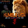 HUMBLE LION - AM IN LOVE WITH YOU - SINGLE #ITUNES 4/29/14 @LAMPSHADEMUZIC