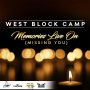 WEST BLOCK CAMP - MEMORIES LIVE ON (MISSING YOU) - SINGLE #ITUNES 12/2/16 @bigshipkemys