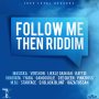 FOLLOW ME THEN RIDDIM - #ITUNES 7/15/16 #PRE 7/1/16 @TrueLoyalRecord 