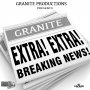 GRANITE - BREAKING NEWS - EP #ITUNES 4/7/17