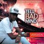 VERSHON - TELL BAD MIND - SINGLE #ITUNES 7/29/14 @goldmindproduct 