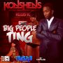 KONSHENS - BIG PEOPLE TING - TOASTED RIDDIM - SINGLE - #ITUNES 9/17/13 @tjrecords @konshenssojah