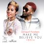 DENYQUE X KONSHENS - MAKE ME BELIEVE YOU - REMIX - SINGLE - #ITUNES 10/22/13 @digenius1