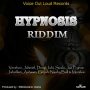 HYPNOSIS RIDDIM - SIZZLA, JAHMIEL, VERSHON & MORE #ITUNES 10/21/16 #PREORDER 10/7/16 @StillkidVeeno @Nashybull