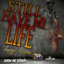 THUGSY MALONE - STILL HAVE MI LIFE - SINGLE #ITUNES 4/28/17 @rattis_s