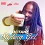 I OCTANE - STYLING GEL - 50 CAL RIDDIM - SINGLE - #ITUNES 3/3/15 @JAMIE_YUNGVIBEZ