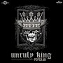 POPCAAN - UNRULY KING #ITUNES 2/10 #PRE 1/27 @1REALMARKUS @POPCAANMUSIC