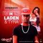 LADEN & TYRA - TIGHT IN SIZE - SINGLE #ITUNES 7/28/17 @itsladen @koncQuenceMuzik
