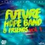 FUTURE HOPE BAND & FRIENDS VOL.1 - EP #ITUNES 10/2/15 @rustyburchenson @ZavioB 