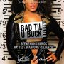 BAD TIL U BUCK RIDDIM - #ITUNES 7/16/13 @djmarioc @kingbeenieman @noahpowa