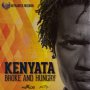 KENYATA FT. SASHAE - BROKE AND HUNGRY - SINGLE #ITUNES 4/8/16 @realcambone