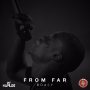 BOASY - FROM FAR - SINGLE #ITUNES 4/1/16 @PushAYute