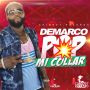 DEMARCO - POP MI COLLAR - SINGLE #ITUNES 8/14/15 #PREORDER 7/31/15 @chimneyrecords @demarcodadon