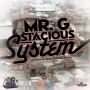 MR. G FT. STACIOUS - SYSTEM - SINGLE #ITUNES 8/26/14 @collegeboiz