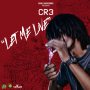 CR3 - LET ME LIVE - SINGLE #ITUNES 4/14/17 @SocialYaad @SocialYaadREC @TheReal_CR3