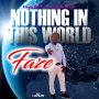 FAZE - NOTHING IN THIS WORLD - SINGLE #ITUNES 6/23/17 @fazefizzle