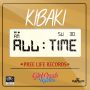 KIBAKI - ALL TIME - SINGLE #ITUNES 7/21/15 @therealkibaki @kingspine