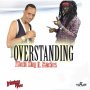 I WORLD KING FT. SANCHEZ - OVERSTANDING - EP #ITUNES 8/25/17