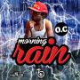 OC - MORNING RAIN - SINGLE #ITUNES 10/14/14 @bigshipoc @perfdaproducer